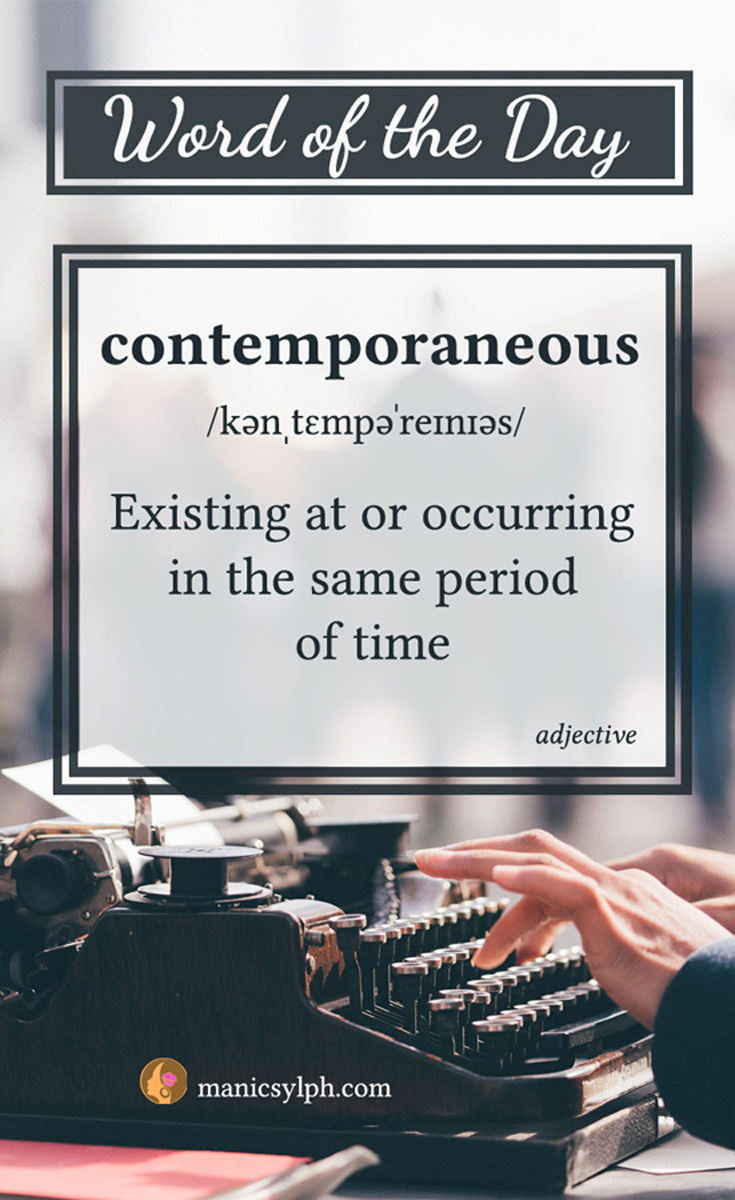 WORD OF THE DAY ~ contemporaneous