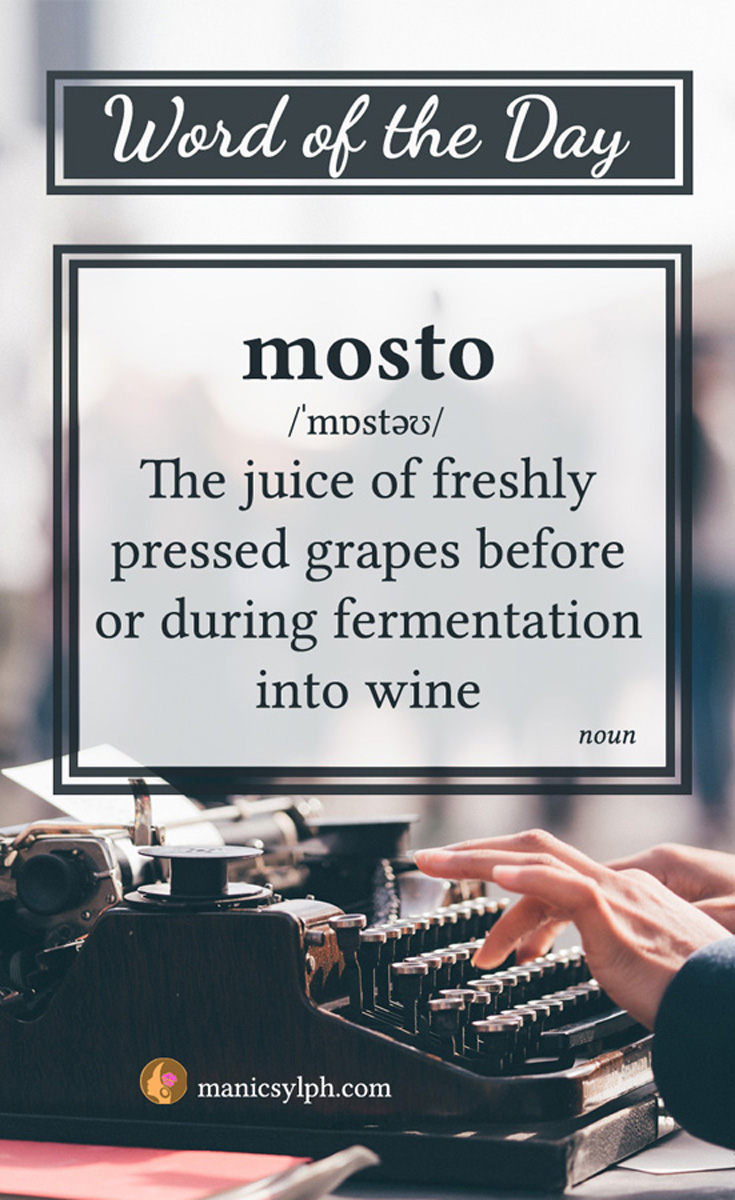 WORD OF THE DAY ~ mosto